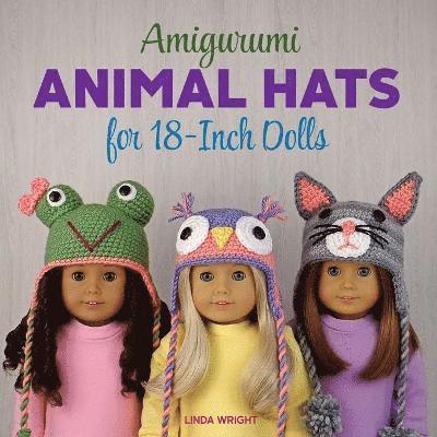 Amigurumi Animal Hats for 18-Inch Dolls 1