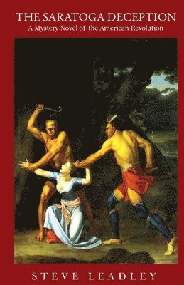 bokomslag The Saratoga Deception: A Mystery Novel of the American Revolution