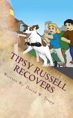 Tipsy Russell Recovers: A Daxton and Miranda Adventure 1