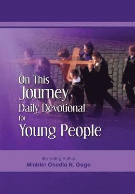 bokomslag On This Journey Daily Devotional for Young People