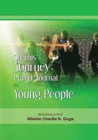 bokomslag On This Journey Prayer Journal for Young People