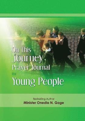 On This Journey Prayer Journal for Young People 1
