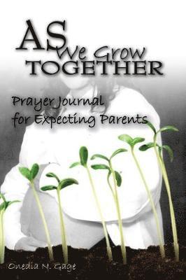 bokomslag As We Grow Together Prayer Journal For Expectant Couples