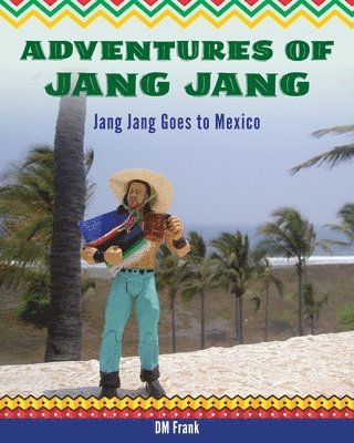 Diane M Frank - Adventures of Jang Jang, Häftad