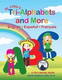 bokomslag Dr. Little's Tri-Alphabets and More English * Espanol * Francais