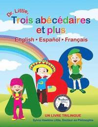 bokomslag Dr. Little, Trois Abecedaires Et Plus, English * Espanol * Francais (French Edition)