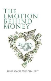 bokomslag The Emotion Behind Money
