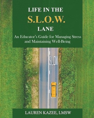 Life in the S.L.O.W. Lane 1
