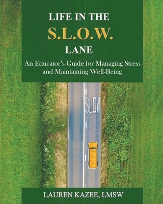 Lauren Kazee, Joann B Fisher, Joann B. Fisher, B. Fisher, Joann - Life in the S.L.O.W. Lane, Häftad