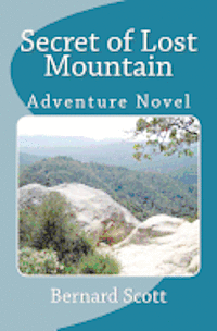 bokomslag Secret of Lost Mountain: A Tale for Imaginations of All Ages