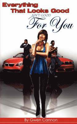 Everything That Looks Good Ain't Good for You!