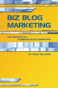 bokomslag Biz Blog Marketing