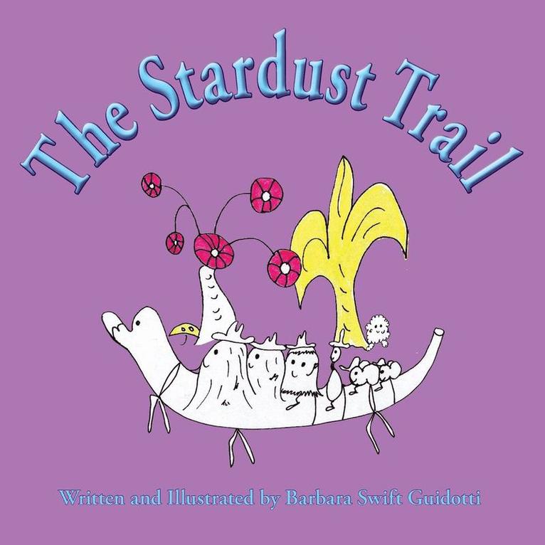 Barbara Swift Guidotti - Stardust Trail, Häftad