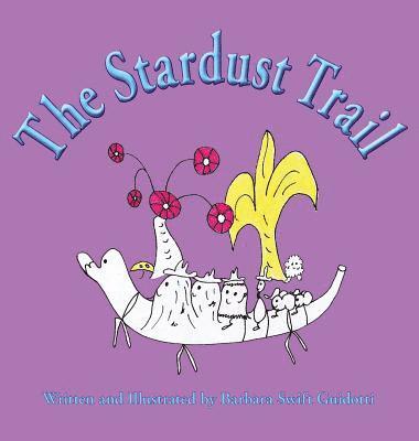 Barbara Swift Guidotti - Stardust Trail, Inbunden