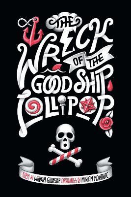 The Wreck of the Good Ship Lollipop 1