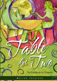 Table for Two - The Cookbook for Couples 1