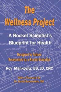 bokomslag The Wellness Project - A Rocket Scientist's Blueprint for Health