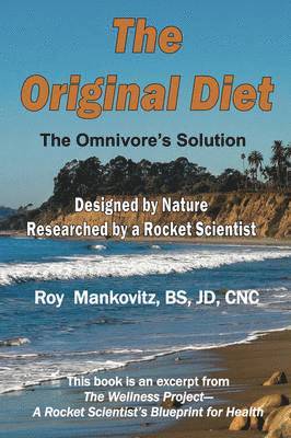 BS JD CNC Roy Mankovitz, Bs Jd Mankovitz, Roy Mankovitz, BS, JD, CNC - Original Diet - The Omnivore's Solution, Häftad