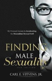 bokomslag Finding Male Sexuality: My Personal Journey in Awakening the Masculine Sexual Self