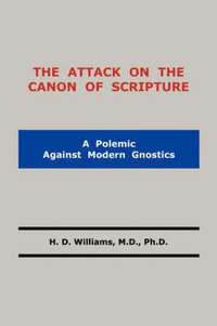 bokomslag The Attack on the Canon of Scripture