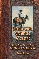 bokomslag Barbed Wire, Windmills, & Sixguns