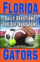 bokomslag Daily Devotions for Die-Hard Fans Florida Gators