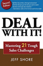 bokomslag Deal with It! Mastering 21 Tough Sales Challenges