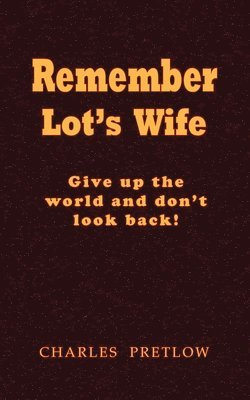 Remember Lot's Wife 1