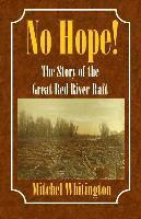 bokomslag No Hope! the Story of the Great Red River Raft