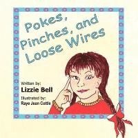 Lizzie Bell, Bob Zachmeier - Pokes, Pinches, and Loose Wires, Häftad