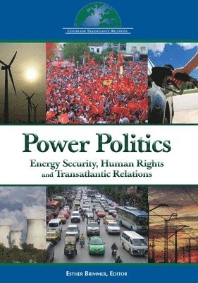 Energy Security, Human Rights, and Transatlantic Relations 1