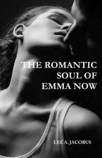 bokomslag The Romantic Soul of Emma Now