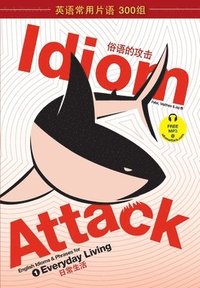 bokomslag Idiom Attack 1 - Everyday Living - Chinese Edition/?????