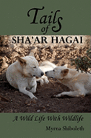 Tails of Sha'ar Hagai: A Wild Life With Wildlife 1