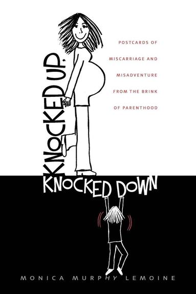 Monica Murphy LeMoine - Knocked Up, Knocked Down, Häftad