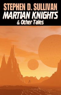 bokomslag Martian Knights & Other Tales