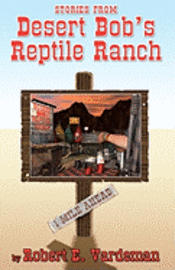 Robert E. Vardeman - Stories From Desert Bob's Reptile Ranch, Häftad