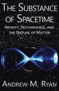 bokomslag The Substance of Spacetime