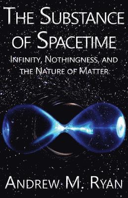 The Substance of Spacetime 1