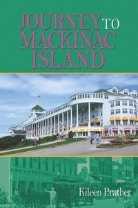 bokomslag Journey To Mackinac Island