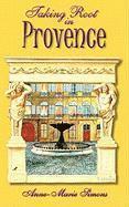 Taking Root in Provence