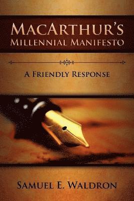 Samuel E. Waldron - MacArthur's Millennial Manifesto, Häftad