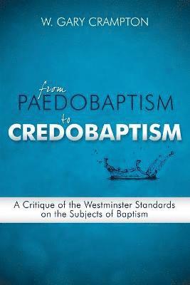 bokomslag From Paedobaptism to Credobaptism