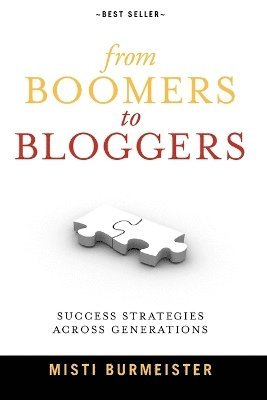 Misti Burmeister - From Boomers to Bloggers, Häftad