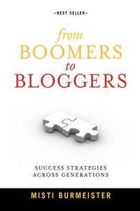 bokomslag From Boomers to Bloggers: Success Strategies Across Generations