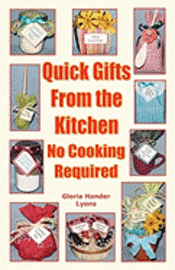 Quick Gifts From The Kitchen: No Cooking Required 1