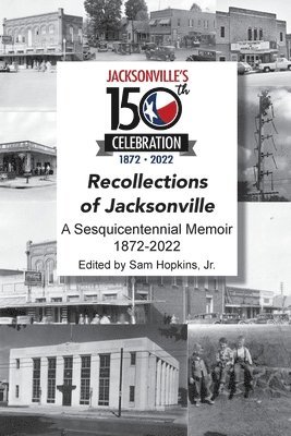 Recollections of Jacksonville - A Sesquicentennial Celebration 1