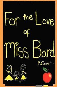 bokomslag For the Love of Miss Bard