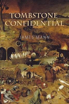 James Mann - Tombstone Confidential, Häftad