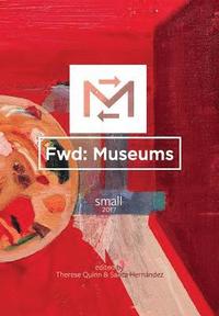 bokomslag Fwd: Museums: Small